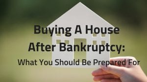 Buying A House After Bankruptcy